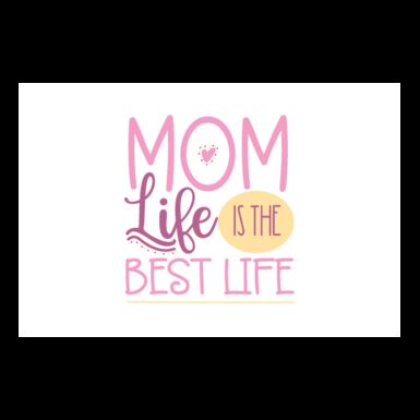 Mom Life Is The Best LIfe  Thumbnail