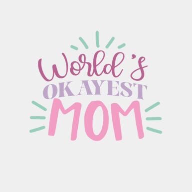 World s Okayest Mom Thumbnail