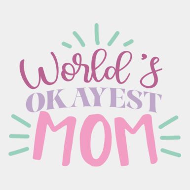 World s Okayest Mom Thumbnail