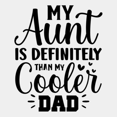 My Aunt is Definitely Cooler Than My Dad Thumbnail
