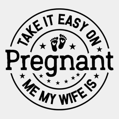 Take It Easy on Me My Wife is Pregnant Thumbnail